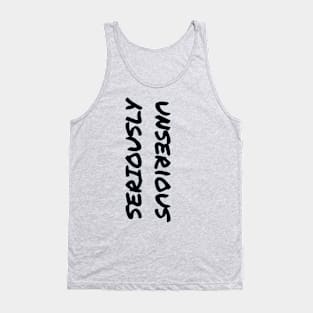 Seriously Unserious (Back & Front T-Shirt Version 2) Tank Top